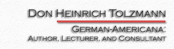 German-Americana: Books, Programs, and Lectures by Don Heinrich Tolzmann
